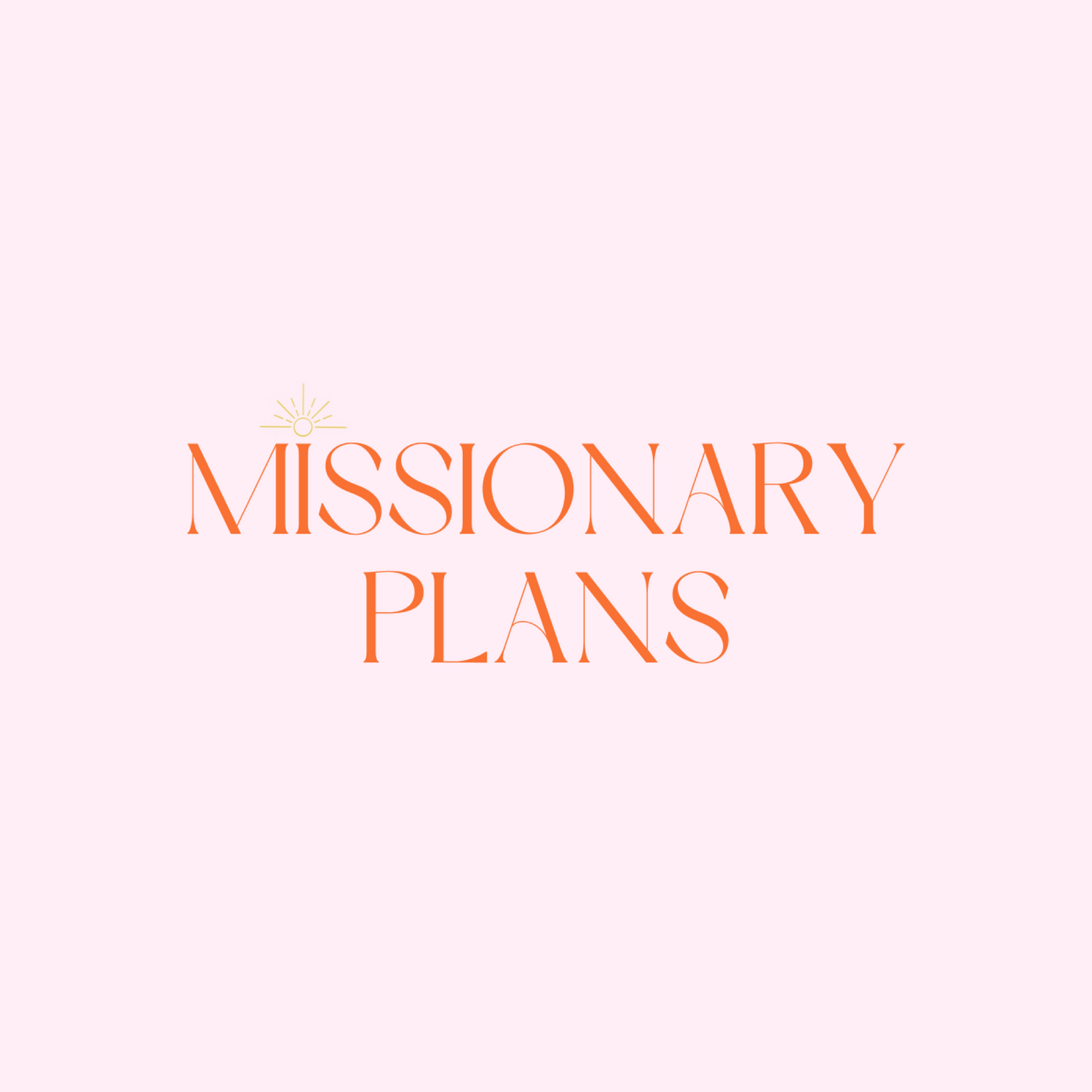 Missionary Plans