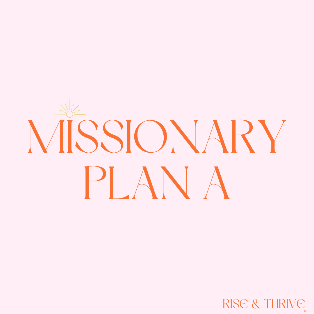 Missionary Plan A