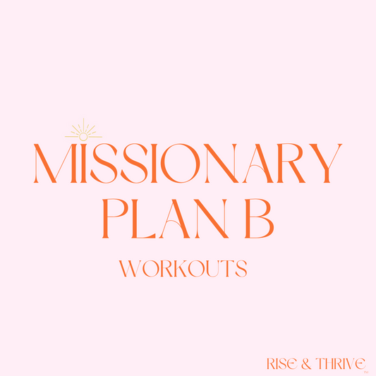 Missionary Plan B (Workouts)