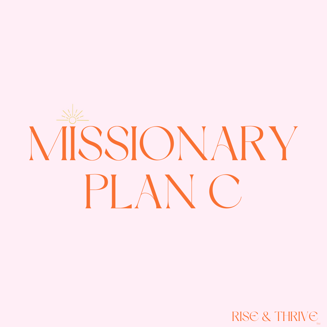 Missionary Plan C