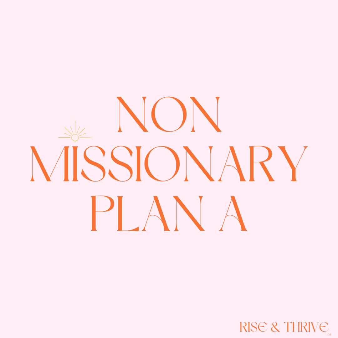 Non Missionary Plan A