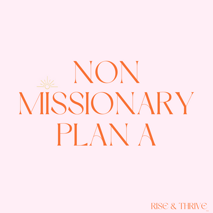 Non Missionary Plan A